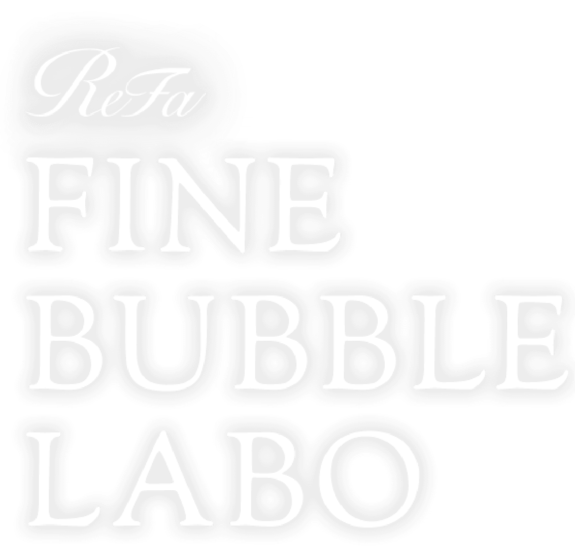 Refa FINE BUBBLE LABO