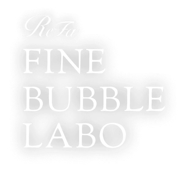Refa FINE BUBBLE LABO